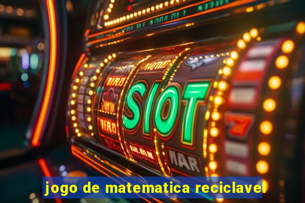 jogo de matematica reciclavel